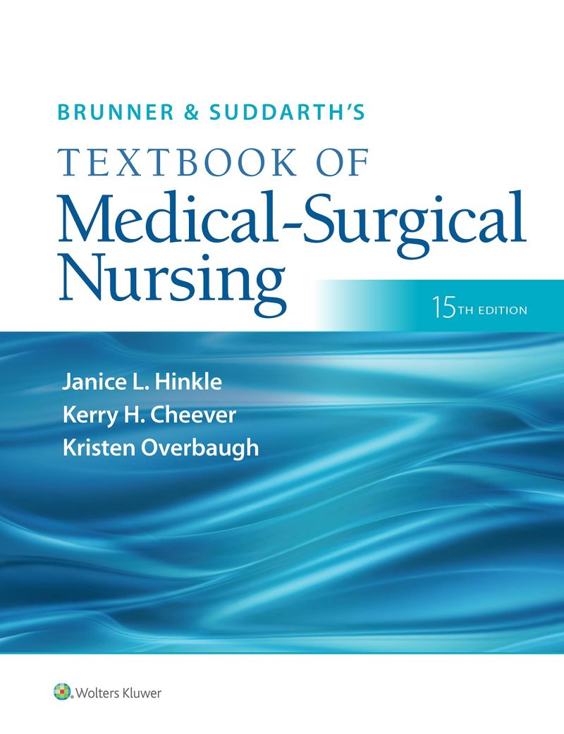 Brunner & Suddarth’s Textbook of Medical-Surgical Nursing 15th Edition Hinkle Test Bank