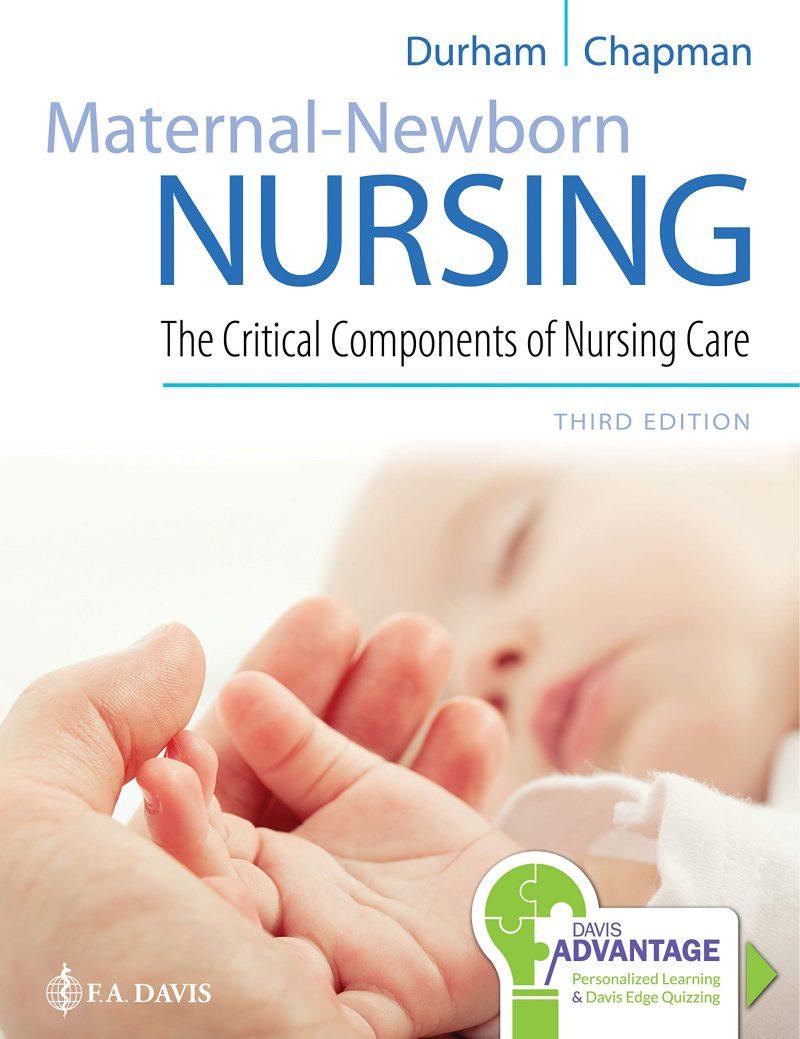 Maternal-Newborn Nursing: The Critical Components of Nursing Care 4th edition Test Bank