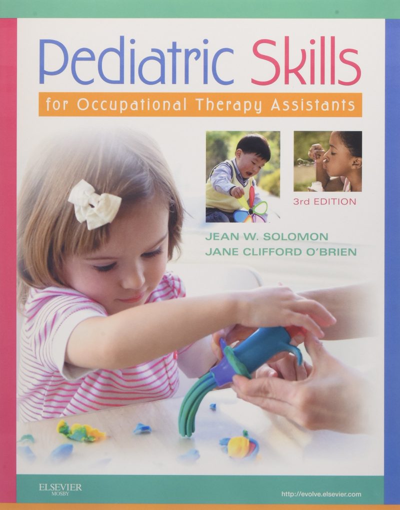 Pediatric Skills Occupational Therapy 3rd Edition by Solomon OBrien - Test Bank