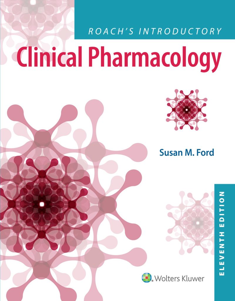 Roach's Introductory Clinical Pharmacology 11th Edition Ford Test Bank