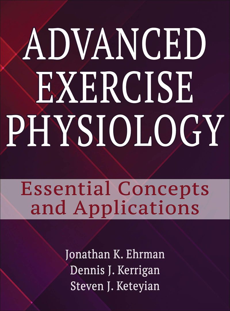 Test Bank For Advanced Exercise Physiology 1st Edition by Ehrman