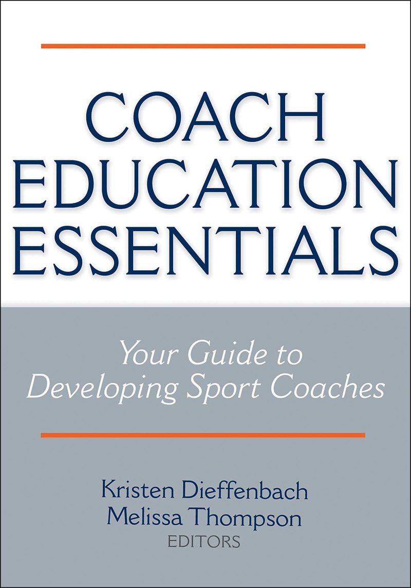 Test Bank For Coach Education Essentials 1st Edition by Dieffenbach