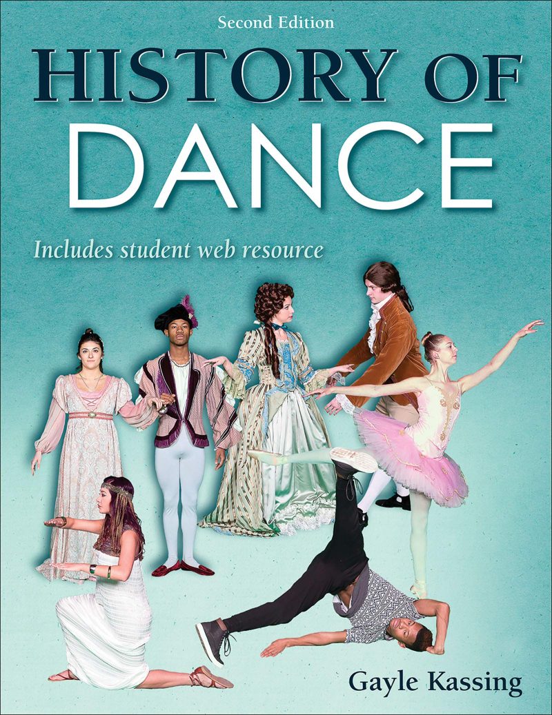 Test Bank For History of Dance 2nd Edition by Kassing